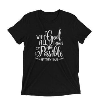 Load image into Gallery viewer, With God All Things Are Possible Christian Statement Shirt-unisex-wanahavit-black tee white text-L-wanahavit

