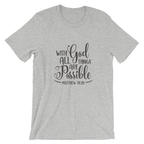 Load image into Gallery viewer, With God All Things Are Possible Christian Statement Shirt-unisex-wanahavit-gray tee black text-L-wanahavit
