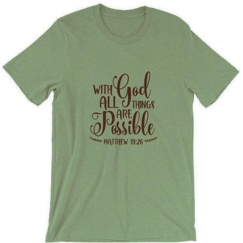 Load image into Gallery viewer, With God All Things Are Possible Christian Statement Shirt-unisex-wanahavit-olive tee black text-L-wanahavit
