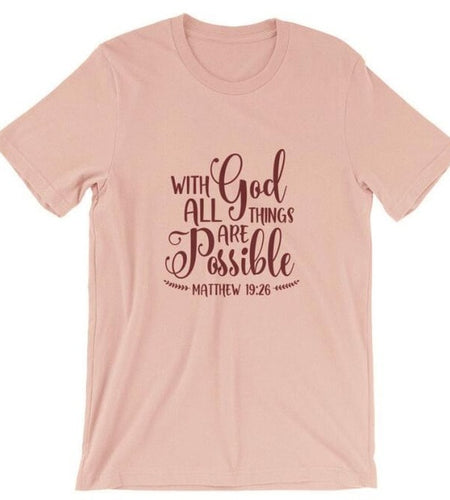 With God All Things Are Possible Christian Statement Shirt-unisex-wanahavit-peach tee black text-L-wanahavit