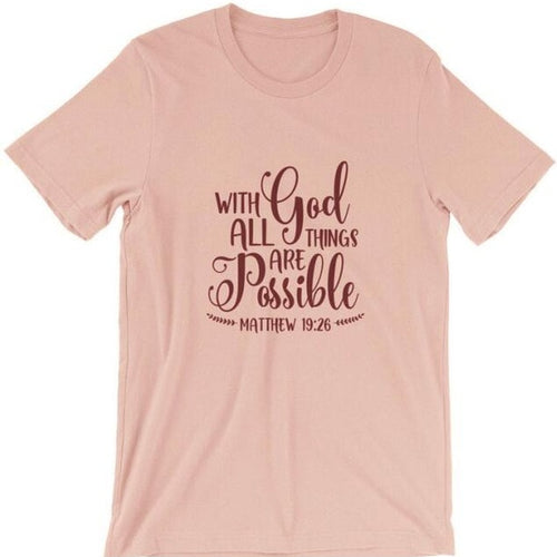 Load image into Gallery viewer, With God All Things Are Possible Christian Statement Shirt-unisex-wanahavit-peach tee black text-L-wanahavit
