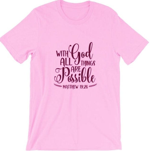 Load image into Gallery viewer, With God All Things Are Possible Christian Statement Shirt-unisex-wanahavit-pink tee black text-L-wanahavit
