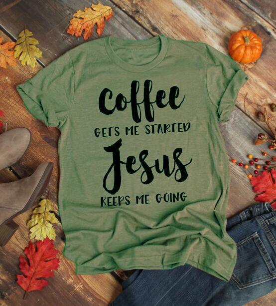 Coffee Gets Me Started Jesus Keeps Me Going Christian Statement Shirt-unisex-wanahavit-olive tee black text-L-wanahavit