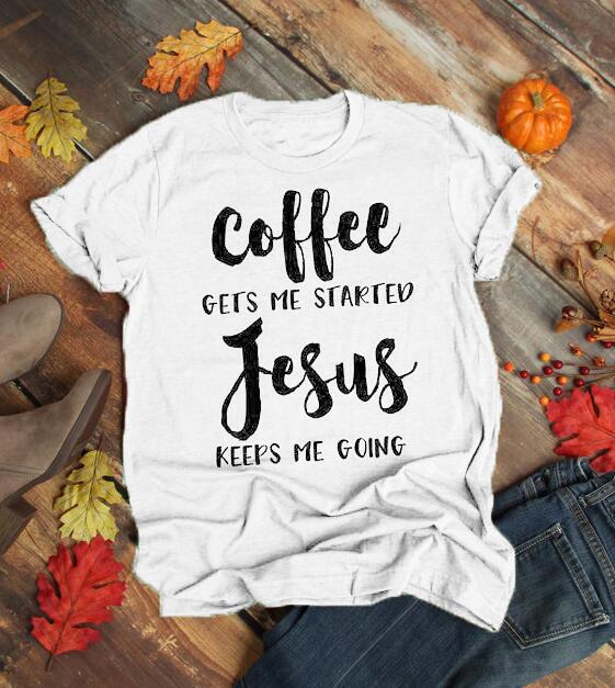 Coffee Gets Me Started Jesus Keeps Me Going Christian Statement Shirt-unisex-wanahavit-white tee black text-L-wanahavit