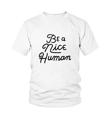 Be A Nice Human Christian Statement Shirt-unisex-wanahavit-white tee black text-XXXL-wanahavit