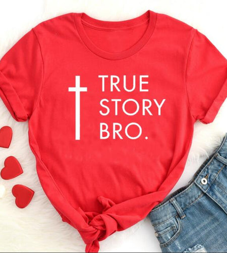 True Story Bro Christian Statement Shirt-unisex-wanahavit-red tee white text-L-wanahavit