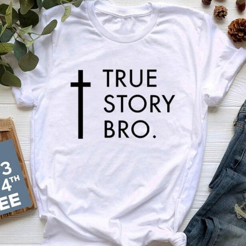 Load image into Gallery viewer, True Story Bro Christian Statement Shirt-unisex-wanahavit-white tee black text-XXL-wanahavit
