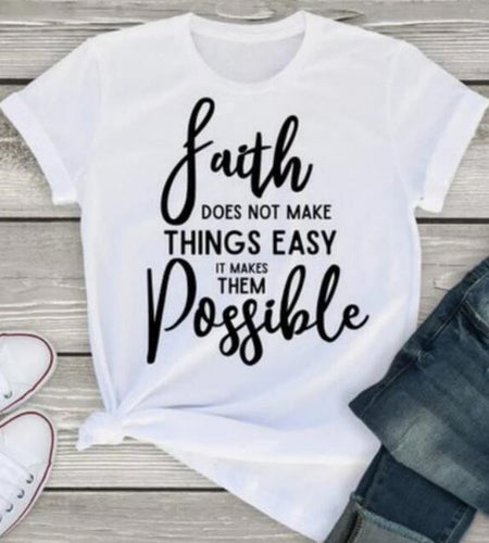 Faith Doesn't Make Things Easy But Possible Christian Statement Shirt-unisex-wanahavit-white tee black text-XL-wanahavit