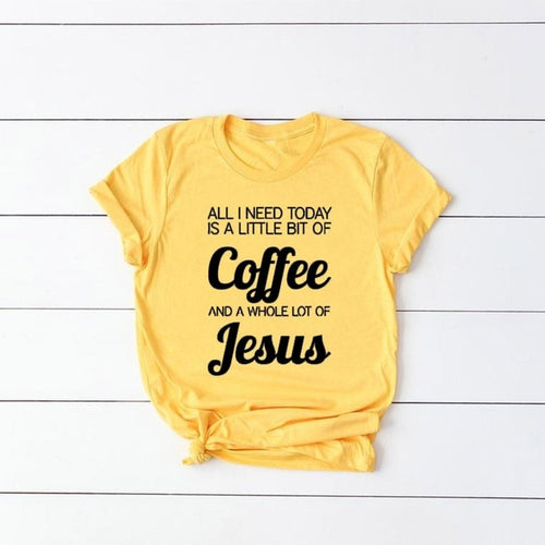 Load image into Gallery viewer, All I Need Today Is a Little Bit of Coffee And A Whole Lot of Jesus Christian Statement Shirt-unisex-wanahavit-gold tee black text-XXL-wanahavit
