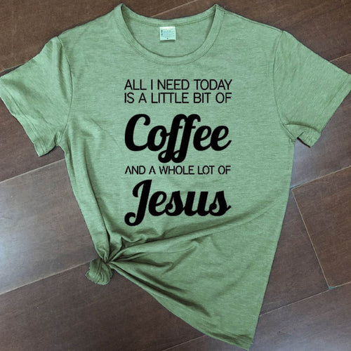 Load image into Gallery viewer, All I Need Today Is a Little Bit of Coffee And A Whole Lot of Jesus Christian Statement Shirt-unisex-wanahavit-olive tee black text-XXXL-wanahavit
