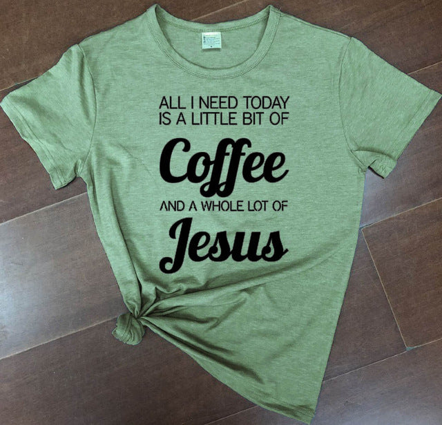 All I Need Today Is a Little Bit of Coffee And A Whole Lot of Jesus Christian Statement Shirt-unisex-wanahavit-olive tee black text-XXXL-wanahavit