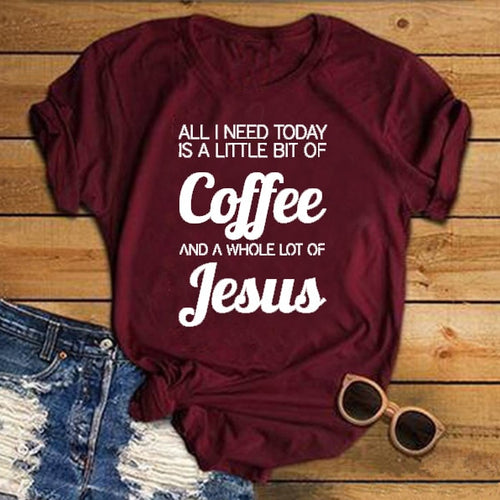 Load image into Gallery viewer, All I Need Today Is a Little Bit of Coffee And A Whole Lot of Jesus Christian Statement Shirt-unisex-wanahavit-burgundy-white text-XXXL-wanahavit

