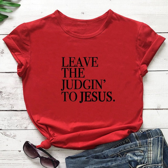 Leave The Judgin' To Jesus Christian Statement Shirt-unisex-wanahavit-red tee black text-L-wanahavit