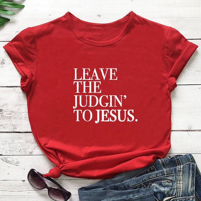 Leave The Judgin' To Jesus Christian Statement Shirt-unisex-wanahavit-red tee white text-XXXL-wanahavit