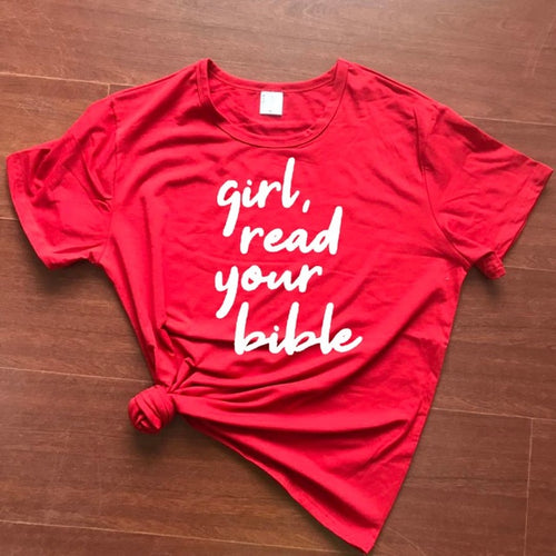 Load image into Gallery viewer, Girl Read Your Bible Christian Statement Shirt-unisex-wanahavit-red tee white text-XXXL-wanahavit

