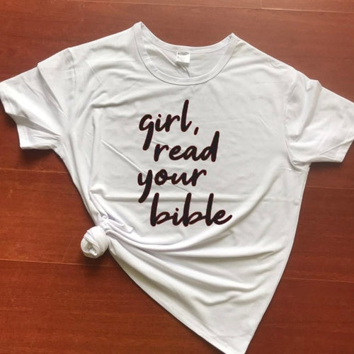 Load image into Gallery viewer, Girl Read Your Bible Christian Statement Shirt-unisex-wanahavit-white tee black text-XL-wanahavit
