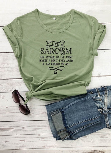 Load image into Gallery viewer, My Level Of Sarcasm Has Gotten To The Point Where I Don&#39;t Even Know If I&#39;m Kidding Or Not Statement Shirt-unisex-wanahavit-olive tee black text-S-wanahavit
