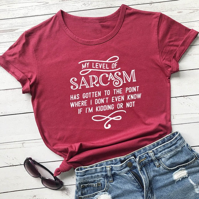 My Level Of Sarcasm Has Gotten To The Point Where I Don't Even Know If I'm Kidding Or Not Statement Shirt-unisex-wanahavit-burgundy-white text-XXL-wanahavit