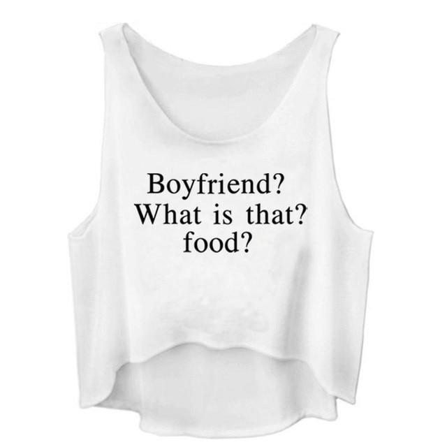 Boyfriend? What is that? Food? Crop Top Sleeveless Shirt-women-wanahavit-White-L-wanahavit