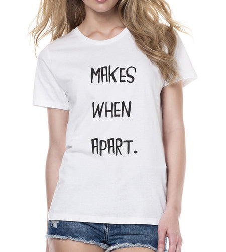 Nothing Makes Sense When We're Apart Matching Couple Tee-unisex-wanahavit-FD68-FSTWH-L-wanahavit