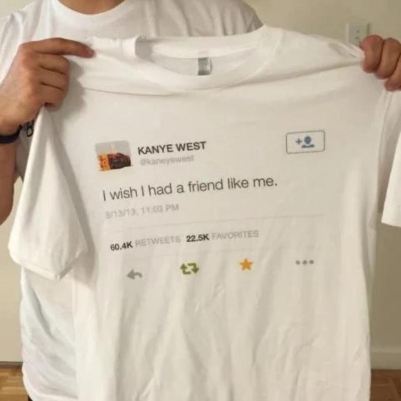 I Wish I Had A Friend Like Me Shirt-unisex-wanahavit-WHITE-L-wanahavit