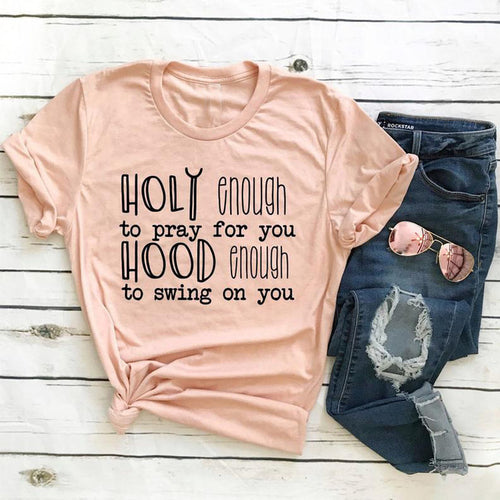 Load image into Gallery viewer, Holy Enough To Pray For You Hood Enough to Swing On You Christian Statement Shirt-unisex-wanahavit-peach tee black text-S-wanahavit
