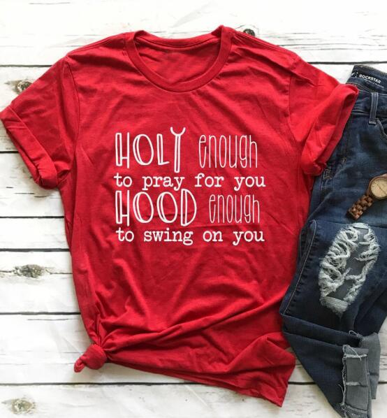 Holy Enough To Pray For You Hood Enough to Swing On You Christian Statement Shirt-unisex-wanahavit-red tee white text-S-wanahavit