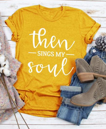 Then Sings My Soul Christian Statement Shirt-unisex-wanahavit-gold tee white text-S-wanahavit