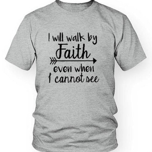 Load image into Gallery viewer, I Will Walk By Faith Even When I Cannot See Christian Statement Shirt-unisex-wanahavit-gray tee black text-S-wanahavit
