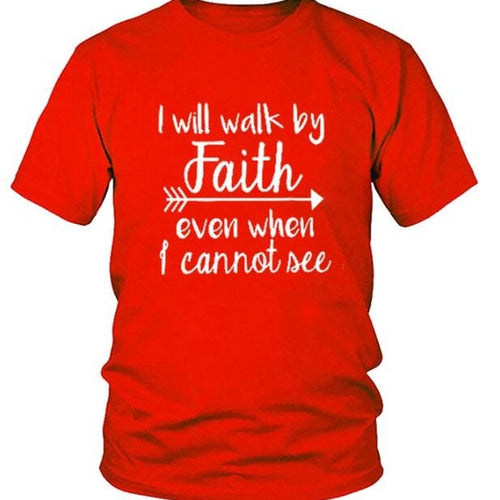 Load image into Gallery viewer, I Will Walk By Faith Even When I Cannot See Christian Statement Shirt-unisex-wanahavit-red tee white text-S-wanahavit
