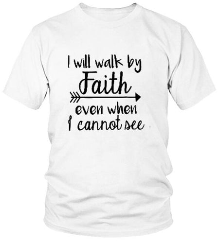 I Will Walk By Faith Even When I Cannot See Christian Statement Shirt-unisex-wanahavit-white tee black text-S-wanahavit