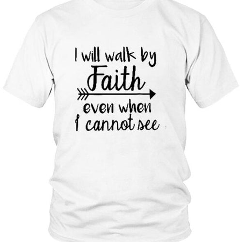 Load image into Gallery viewer, I Will Walk By Faith Even When I Cannot See Christian Statement Shirt-unisex-wanahavit-white tee black text-S-wanahavit
