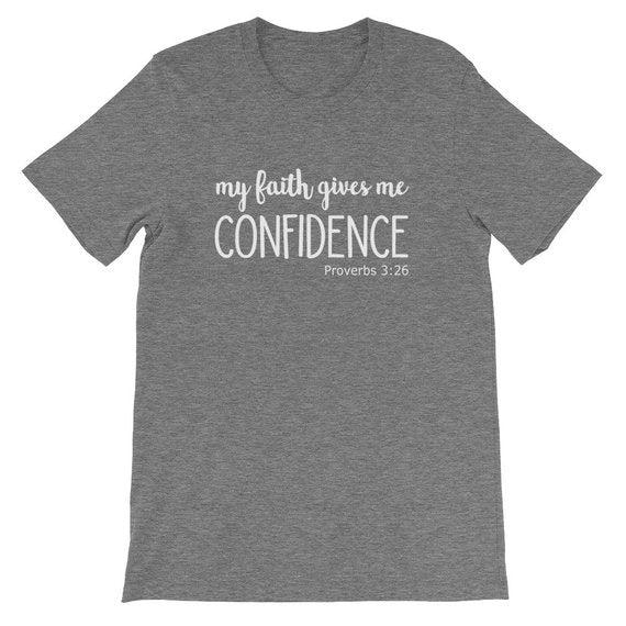My Faith Gives Me Confidence Christian Statement Shirt-unisex-wanahavit-gray tee white text-L-wanahavit