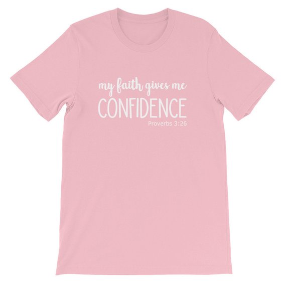 My Faith Gives Me Confidence Christian Statement Shirt-unisex-wanahavit-pink tee white text-L-wanahavit