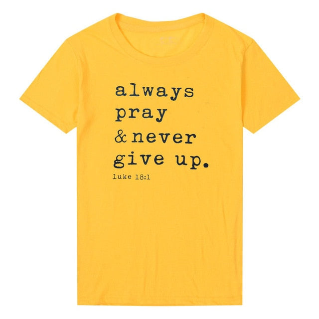 Always Pray And Never Give Up Christian Statement Shirt-unisex-wanahavit-gold tee black text-L-wanahavit