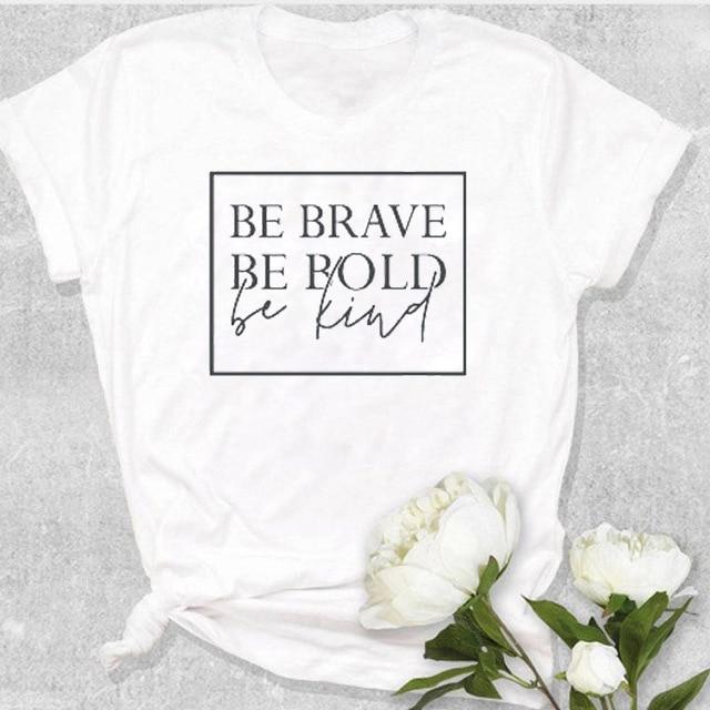 Be Brave Be Bold Be Kind Christian Statement Shirt-unisex-wanahavit-white tee black text-L-wanahavit